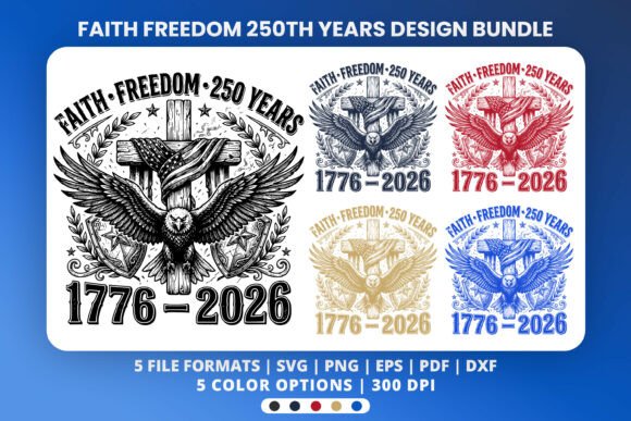 250th Years Faith Freedom T-Shirt Design: A Visual Tribute
