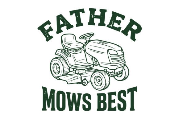 Father Mows Best Lawn Mower Design: A Graphic Design Deep Dive