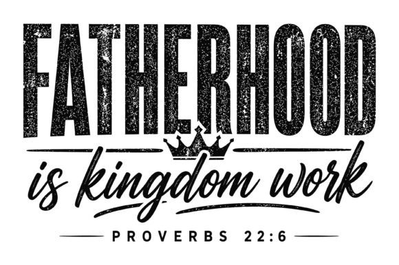 Fatherhood is Kingdom Work Design: A Visual Asset for Purposeful Branding