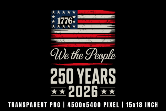 We the People 250 Years Patriotic Design: A Timeless Asset